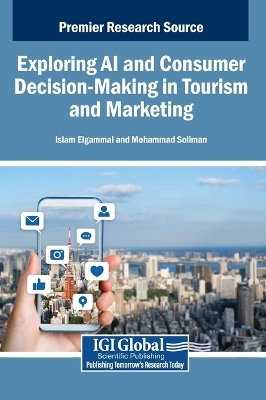 Exploring AI and Consumer Decision-Making in Tourism and Marketing - 