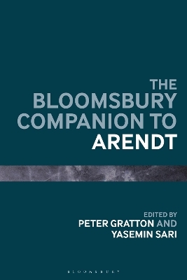 The Bloomsbury Companion to Arendt - 