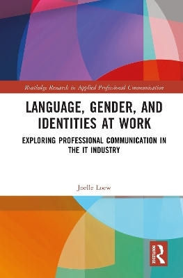 Language, Gender, and Identities at Work - Joelle Loew