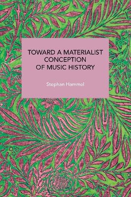 Toward a Materialist Conception of Music History