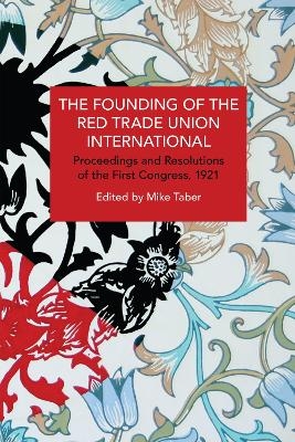 The Founding of the Red Trade Union International - 