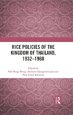 Rice Policies of the Kingdom of Thailand, 1932 - 1960 - 