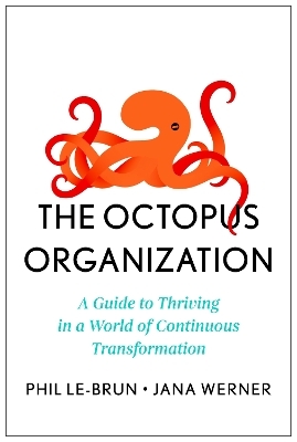 The Octopus Organization - Phil Le-Brun, Jana Werner