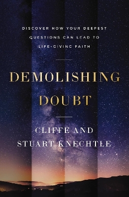 Demolishing Doubt - Cliffe Knechtle, Stuart Knechtle