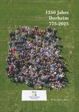 1250 Jahre Dorheim. Geschichte und Geschichten eines alten Dorfes von 775 bis heute - Klaus-Dieter Rack