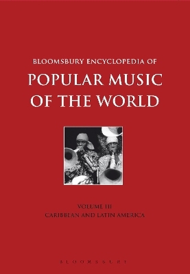 Bloomsbury Encyclopedia of Popular Music of the World, Volume 3
