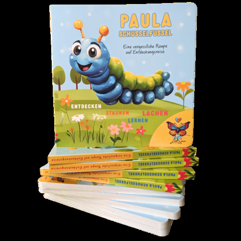 Paula Schusselfussel - Eine vergessliche Raupe auf Entdeckungsreise - Silke Haase