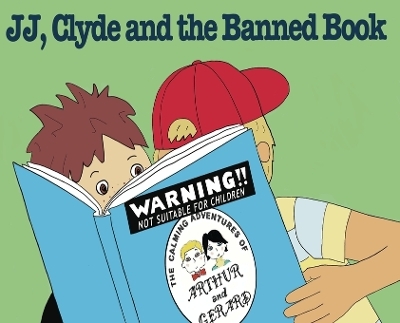 JJ, Clyde and the Banned Book - Haley Land