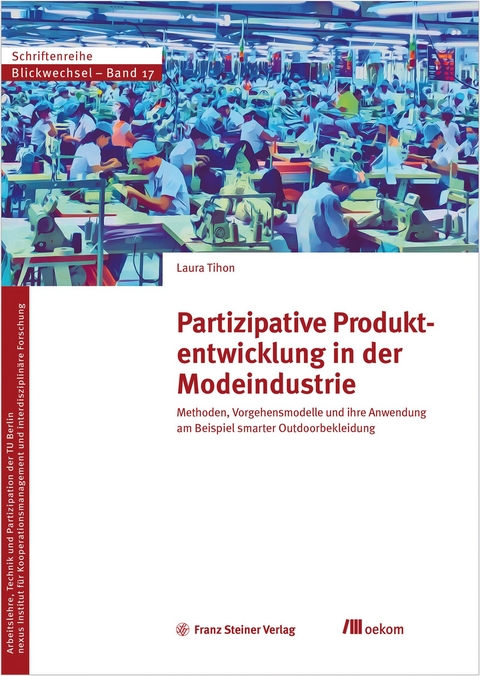 Partizipative Produktentwicklung in der Modeindustrie - Laura Tihon