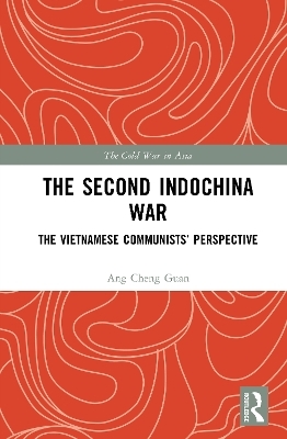 The Second Indochina War - Ang Cheng Guan