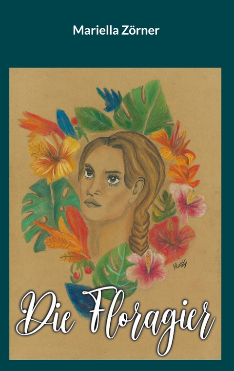 Die Floragier - Mariella Z&ouml;rner