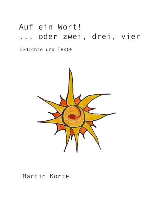 Auf ein Wort! ... oder zwei, drei, vier - Martin Korte