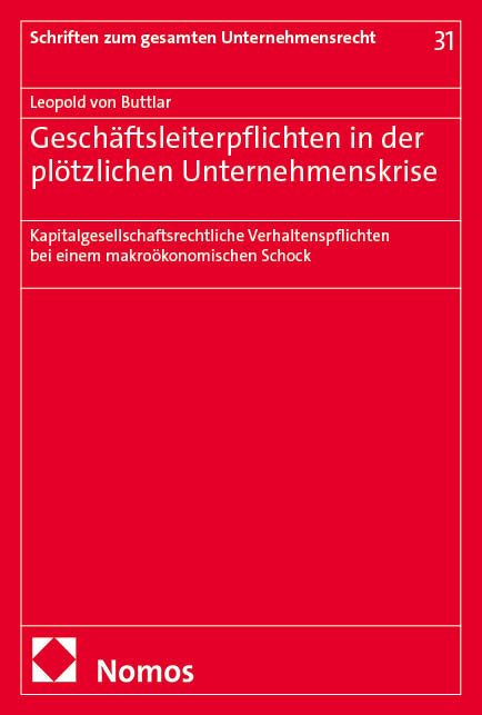 Gesch&auml;ftsleiterpflichten in der pl&ouml;tzlichen Unternehmenskrise - Leopold von Buttlar