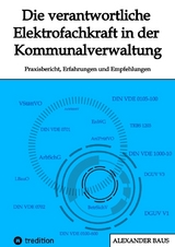 Die verantwortliche Elektrofachkraft in der Kommunalverwaltung - Alexander Baus