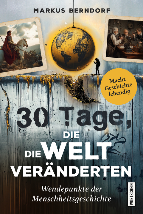 30 Tage, die die Welt ver&auml;nderten