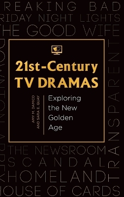 21st-Century TV Dramas - Amy M. Damico, Sara E. Quay