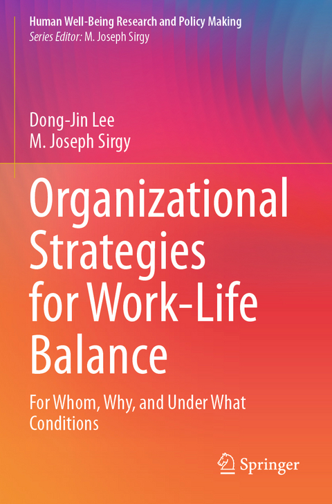 Organizational Strategies for Work-Life Balance - Dong-Jin Lee, M. Joseph Sirgy
