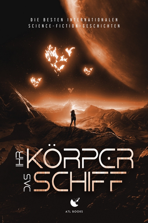 Ihr K&ouml;rper, das Schiff - Angela Liu, Kelsea Yu, Auston Habershaw, Rebecca Schneider, J. A. W. McCarthy, Katherine Ewell, Natasha King, Mahmud El Sayed, Z. K. Abraham, Michael Teasdale, Frank Ward, Everdeen Mason, Kel Coleman, Jana Bianchi, Naomi Kritzer