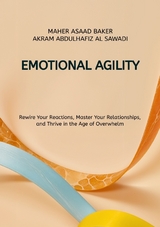 Emotional Agility - Maher Asaad Baker, Akram Abdulhafiz Al Sawadi