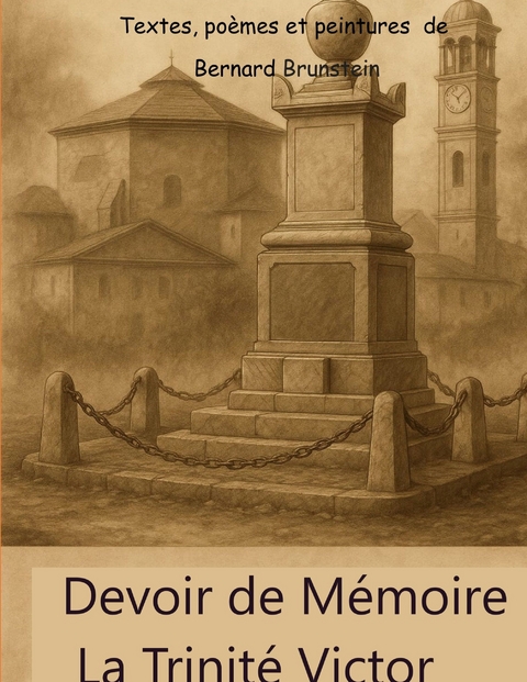 Devoir de mémoire La trinité Victor - Bernard Brunstein