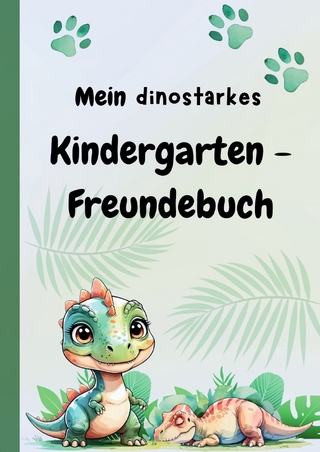 Mein dinostarkes Kindergarten - Freundebuch