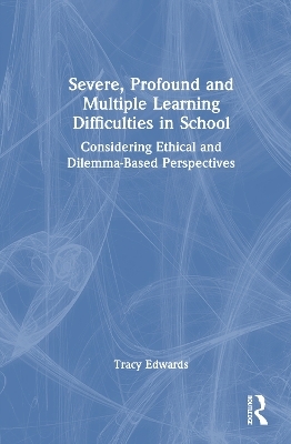 Severe, Profound and Multiple Learning Difficulties in School - Tracy Edwards