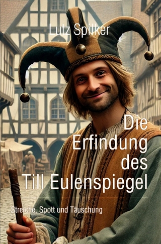 Die Erfindung des Till Eulenspiegel
