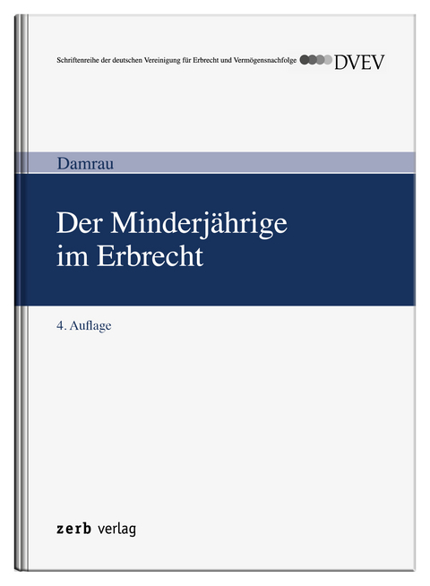 Der Minderj&auml;hrige im Erbrecht - J&uuml;rgen Prof. Dr. Damrau