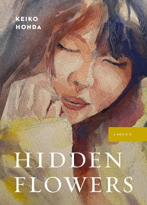 Hidden Flowers - Keiko Honda