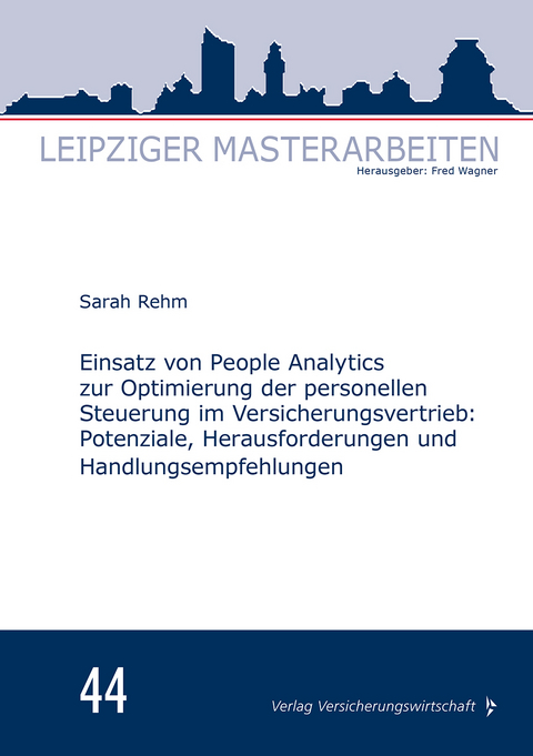 Einsatz von People Analytics zur Optimierung der personellen Steuerung im Versicherungsvertrieb: - Sarah Rehm