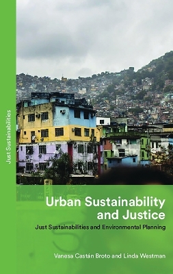 Urban Sustainability and Justice - Vanesa Cast&aacute;n Broto, Linda Westman