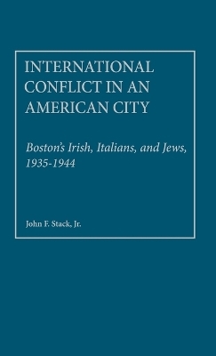 International Conflict in an American City - John F. Stack