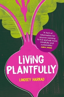 Living Plantfully - Lindsey Harrad