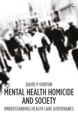 Mental Health Homicide and Society - David P Horton