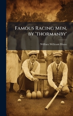 Famous Racing Men, by 'thormanby'