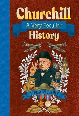 Churchill: A Very Peculiar History