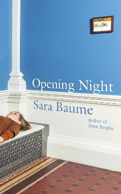 Opening Night - Sara Baume