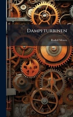 Dampfturbinen - Rudolf Mewes