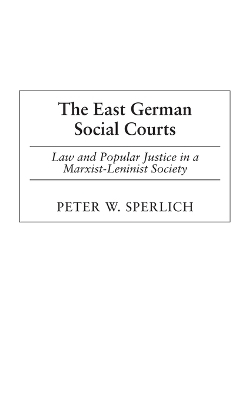 The East German Social Courts - Peter W. Sperlich