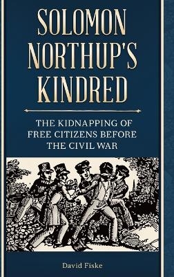 Solomon Northup's Kindred - David Fiske