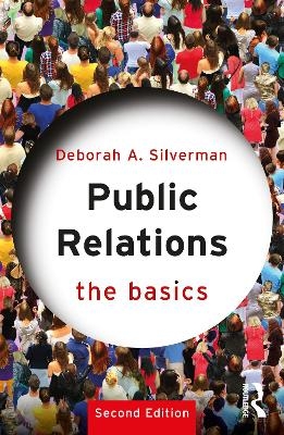 Public Relations: The Basics - Deborah A. Silverman