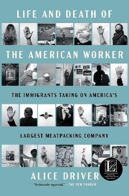Life and Death of the American Worker - Alice Driver