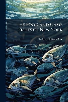 The Food and Game Fishes of New York