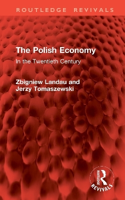 The Polish Economy - Zbigniew Landau, Jerzy Tomaszewski