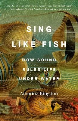 Sing Like Fish - Amorina Kingdon