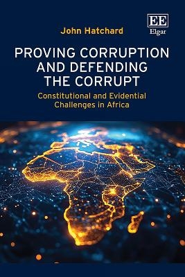 Proving Corruption and Defending the Corrupt