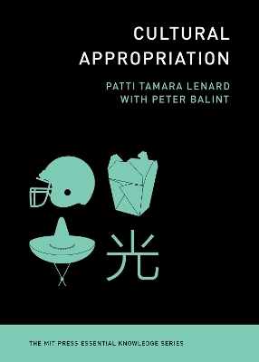 Cultural Appropriation - Patti Tamara Lenard, Peter Balint