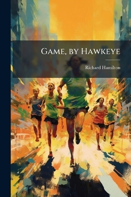 Game, by Hawkeye