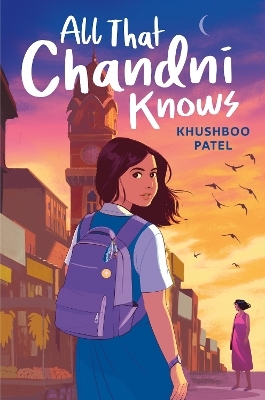 All That Chandni Knows - Khushboo Patel