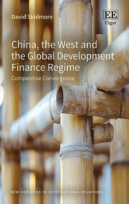 China, the West and the Global Development Finance Regime - David Skidmore